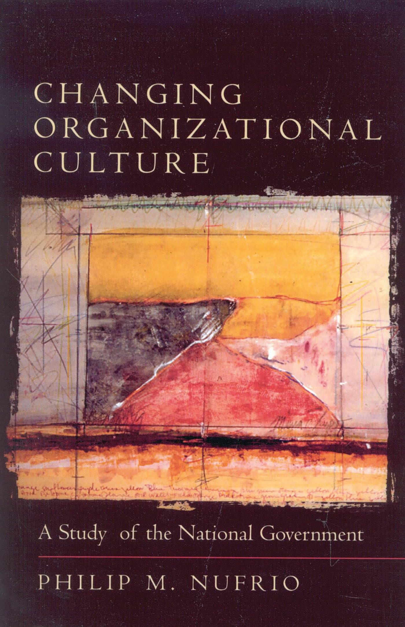 Changing Organizational Culture: A Study of the National Government book