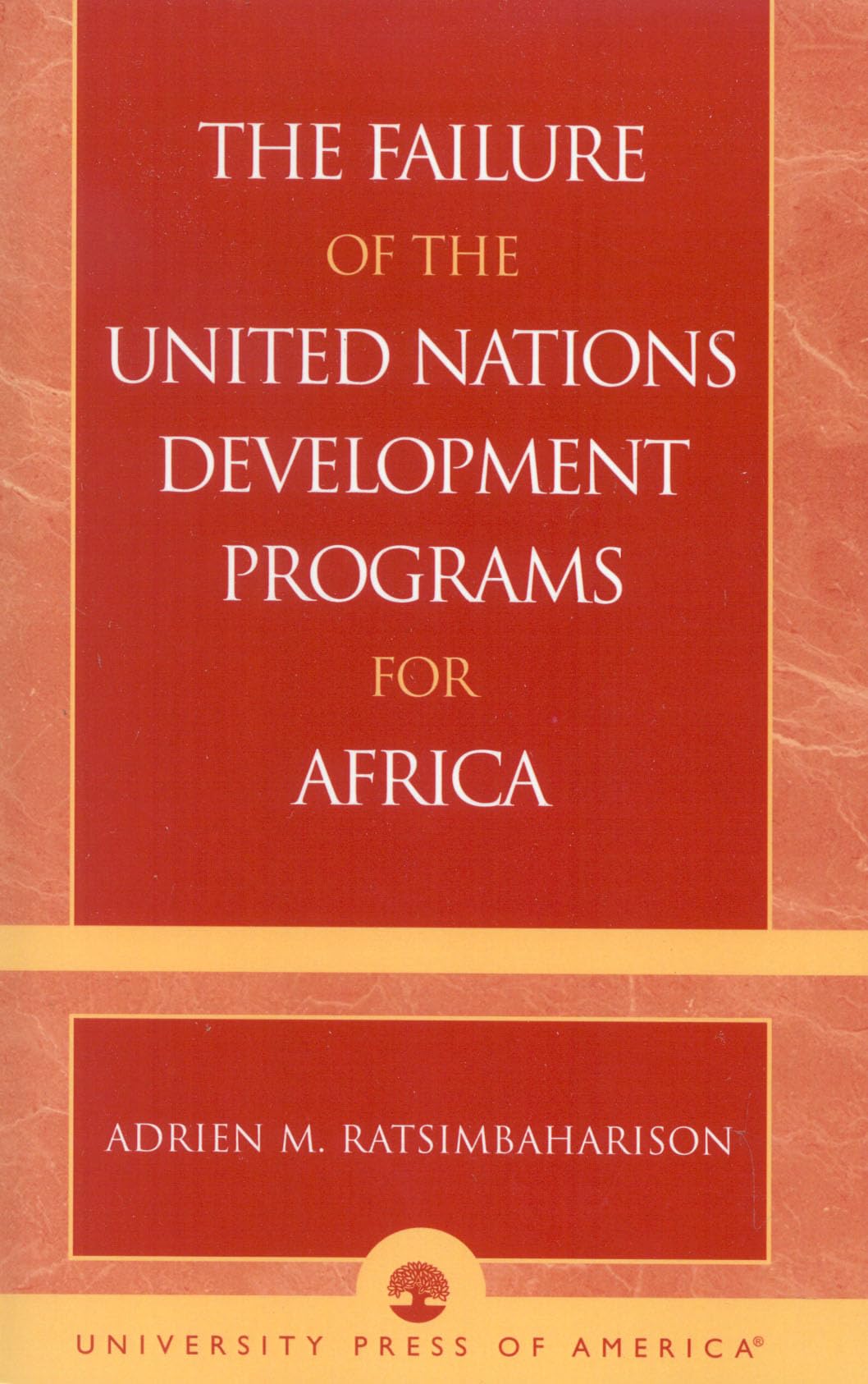 The Failure of the United Nations Development Programs for Africa book