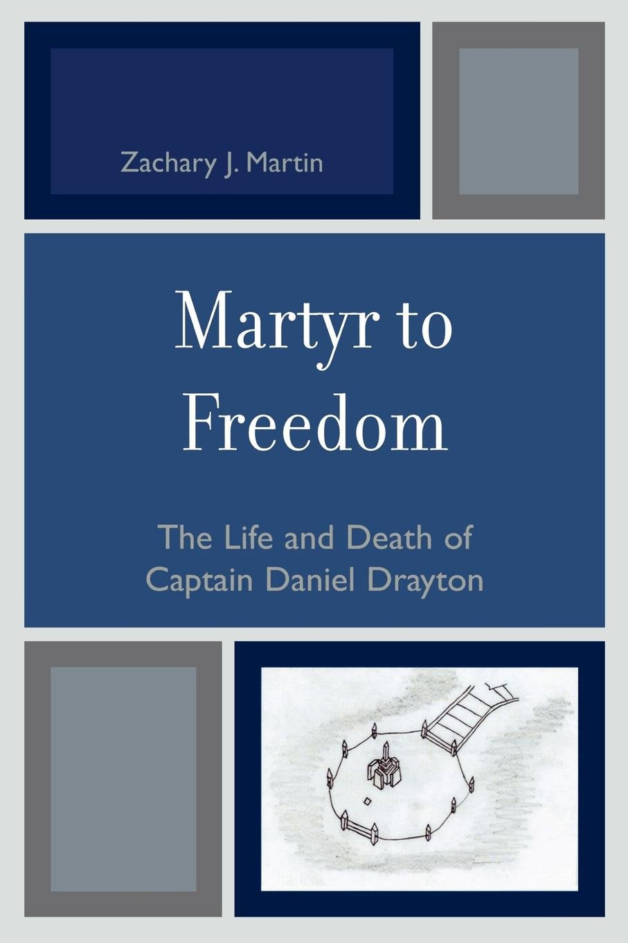 Martyr to Freedom: The Life and Death of Captain Daniel Drayton Memories