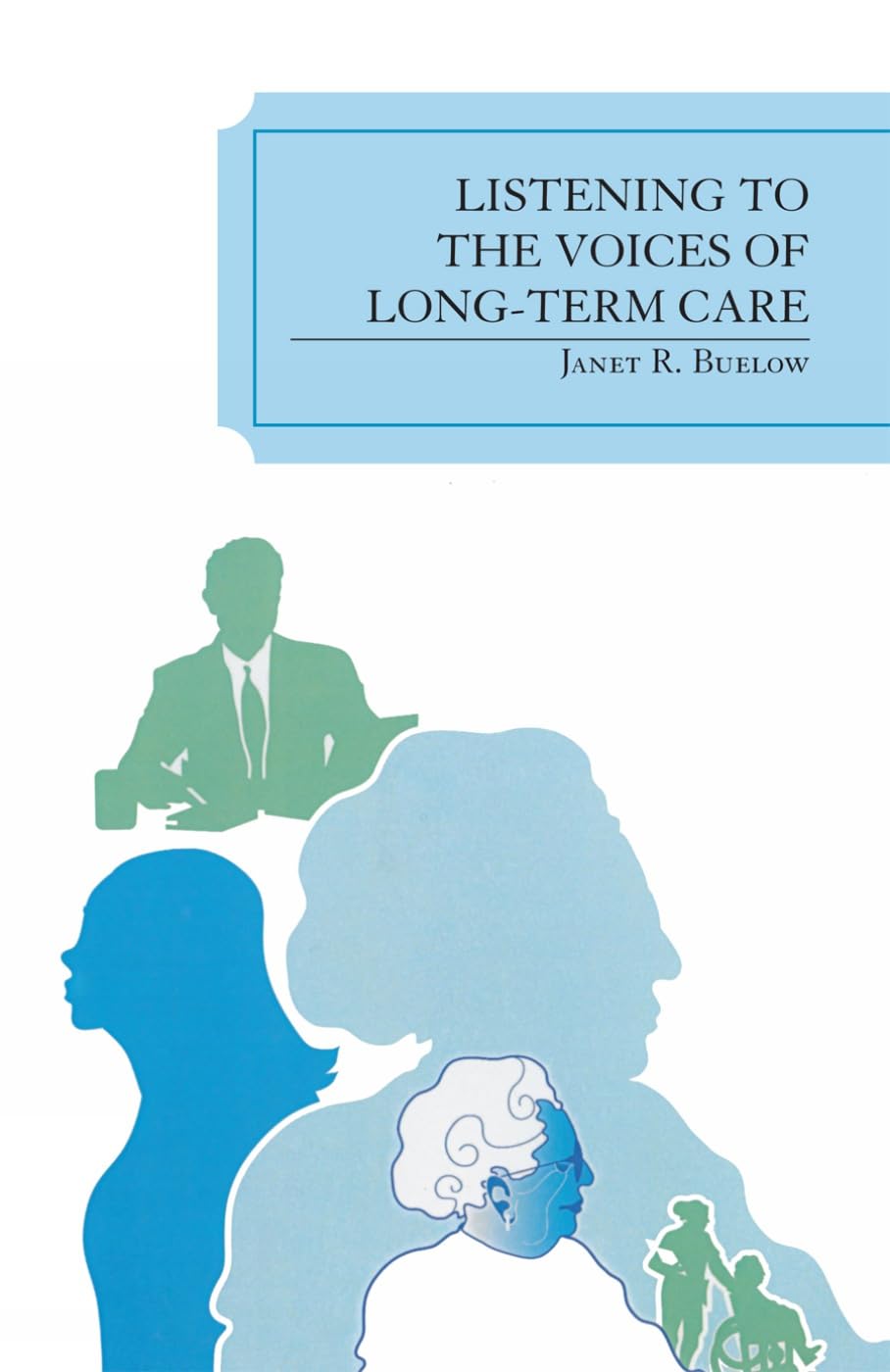 Listening to the Voices of Long-Term Care Medicine