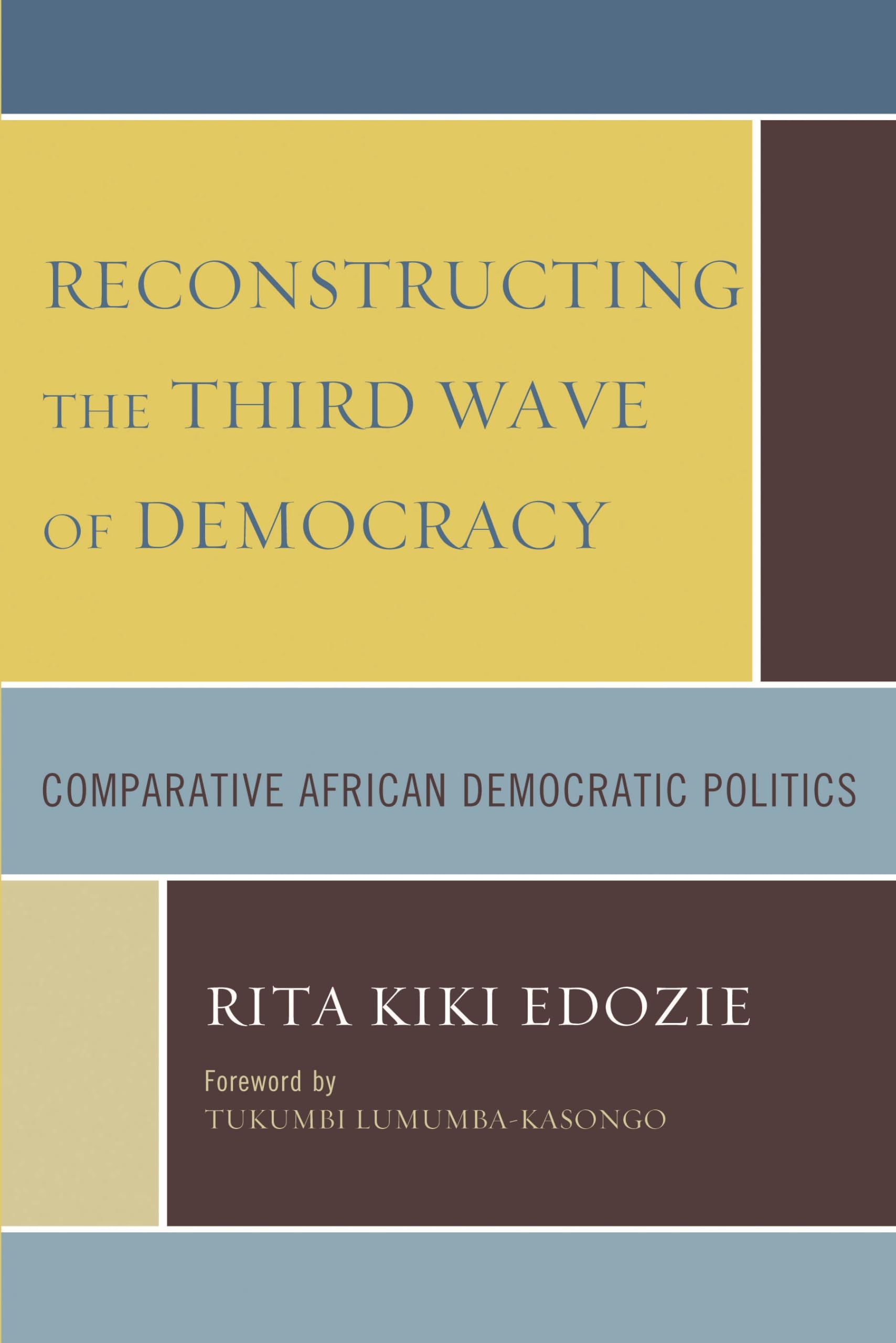 Reconstructing the Third Wave of Democracy: Comparative African Democratic Politics Law
