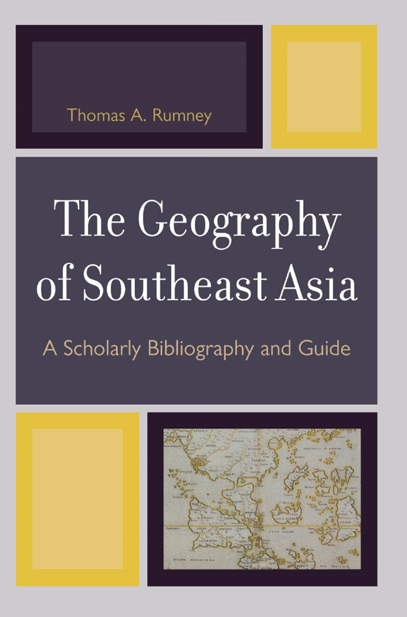 The Geography of Southeast Asia: A Scholarly Bibliography and Guide Books