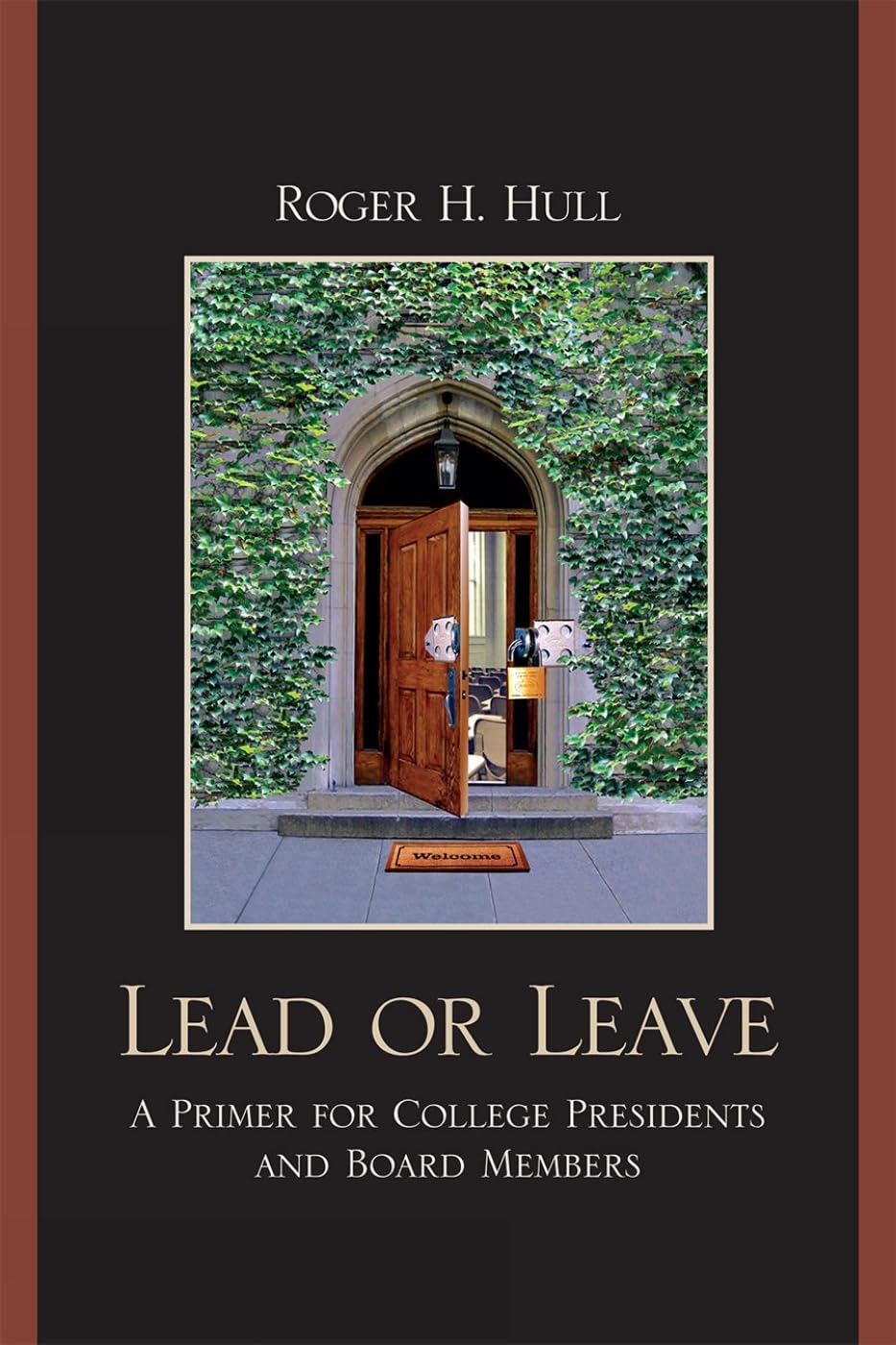 Lead or Leave: A Primer for College Presidents and Board Members Education & Training