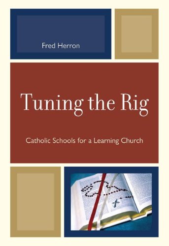 Product Image: Tuning the Rig: Catholic Schools for a Learning Church