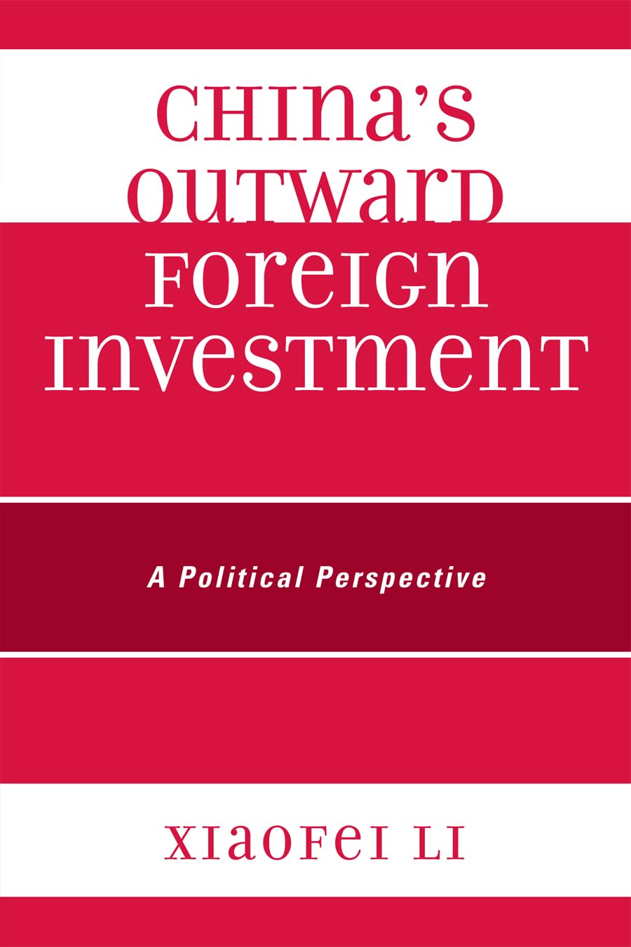 China's Outward Foreign Investment: A Political Perspective Business, Finance & Career