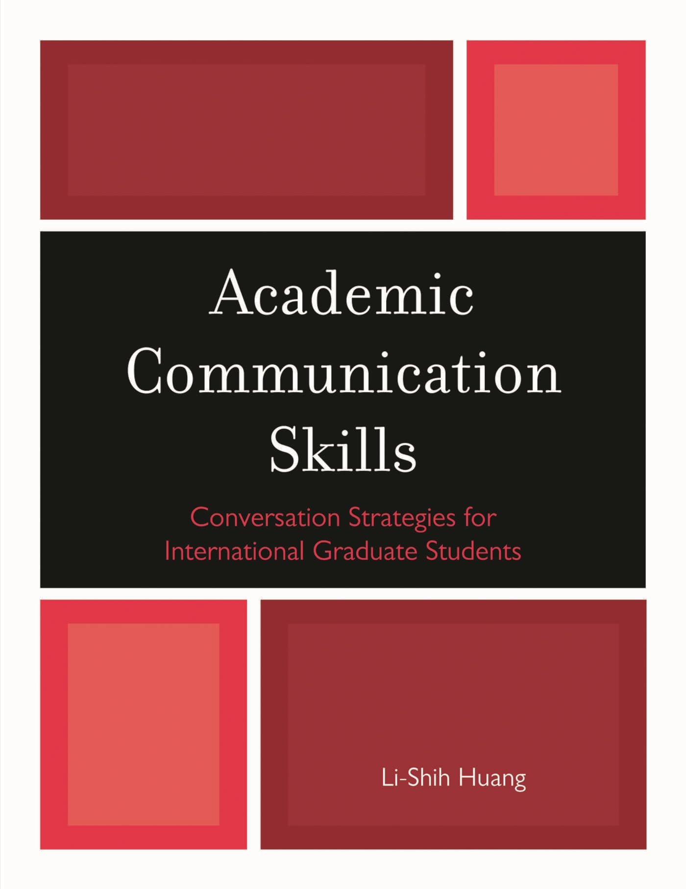 Academic Communication Skills: Conversation Strategies for International Graduate Students book