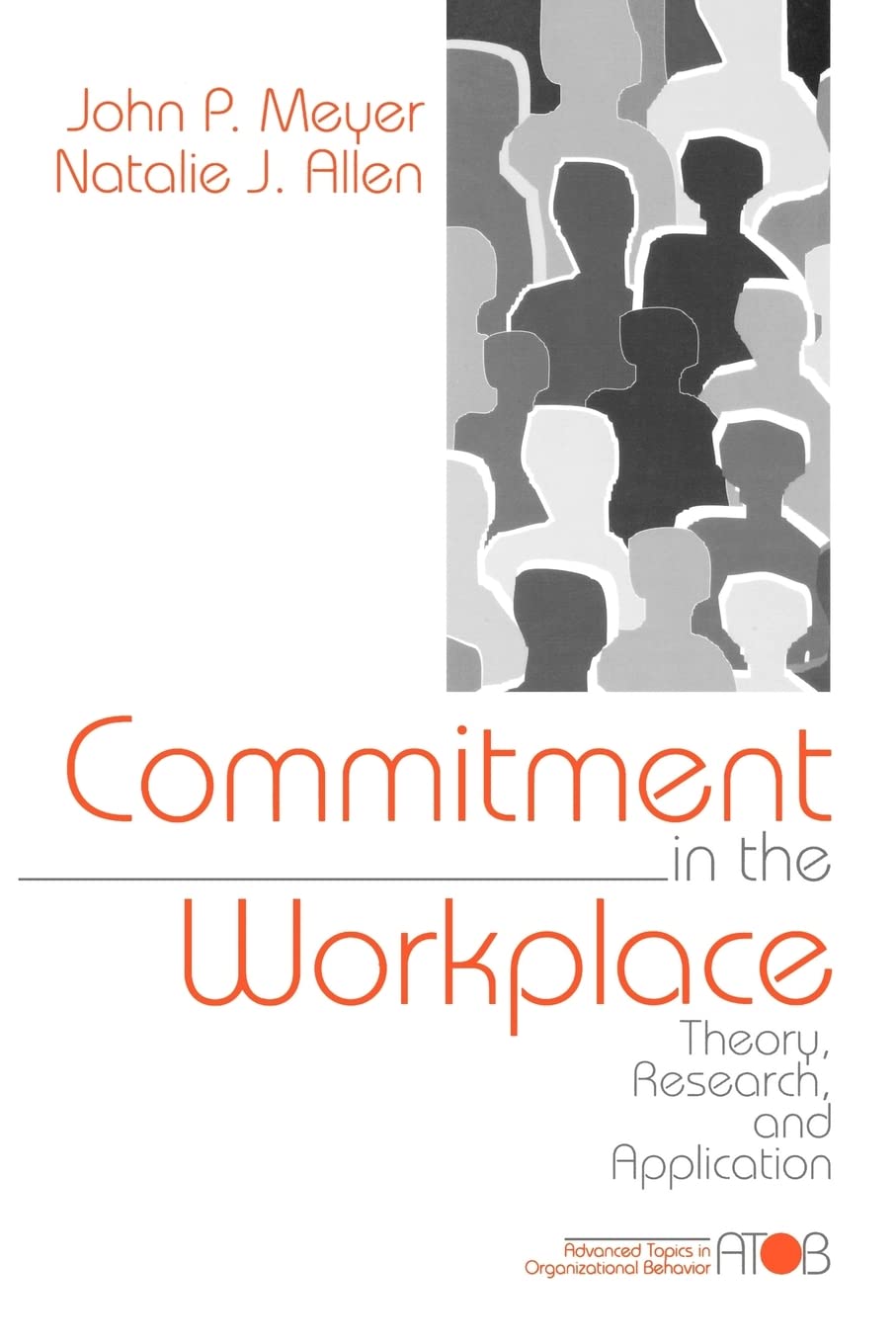 Product Image: Commitment in the Workplace: Theory, Research, and Application (Advanced Topics in Organizational Behaviour, 1, Band 1)