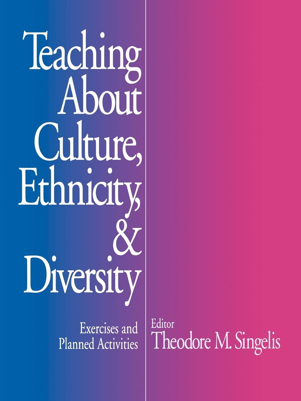 Teaching About Culture, Ethnicity, and Diversity: Exercises and Planned Activities book