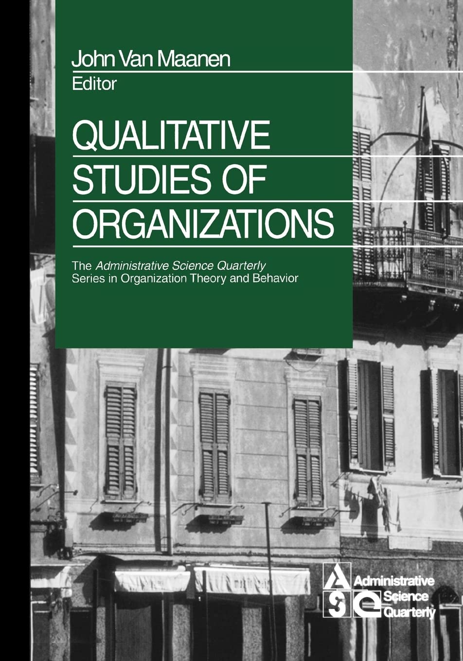 Qualitative Studies of Organizations (The Administrative Science Quarterly Series in Organizational Theory & Behavior) Law
