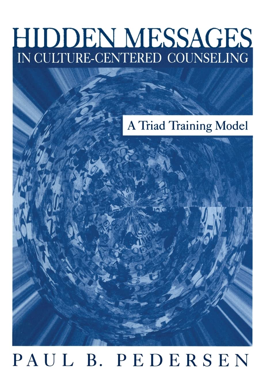 Hidden Messages in Culture-Centered Counseling: A Triad Training Model Medicine
