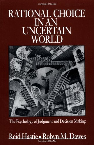 Rational Choice in an Uncertain World: The Psychology of Judgement and Decision Making Business, Finance & Career