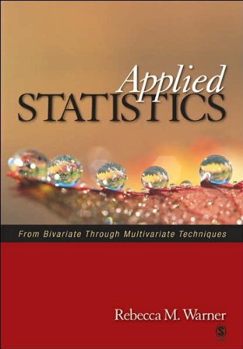Applied Statistics: From Bivariate Through Multivariate Techniques Natural Sciences