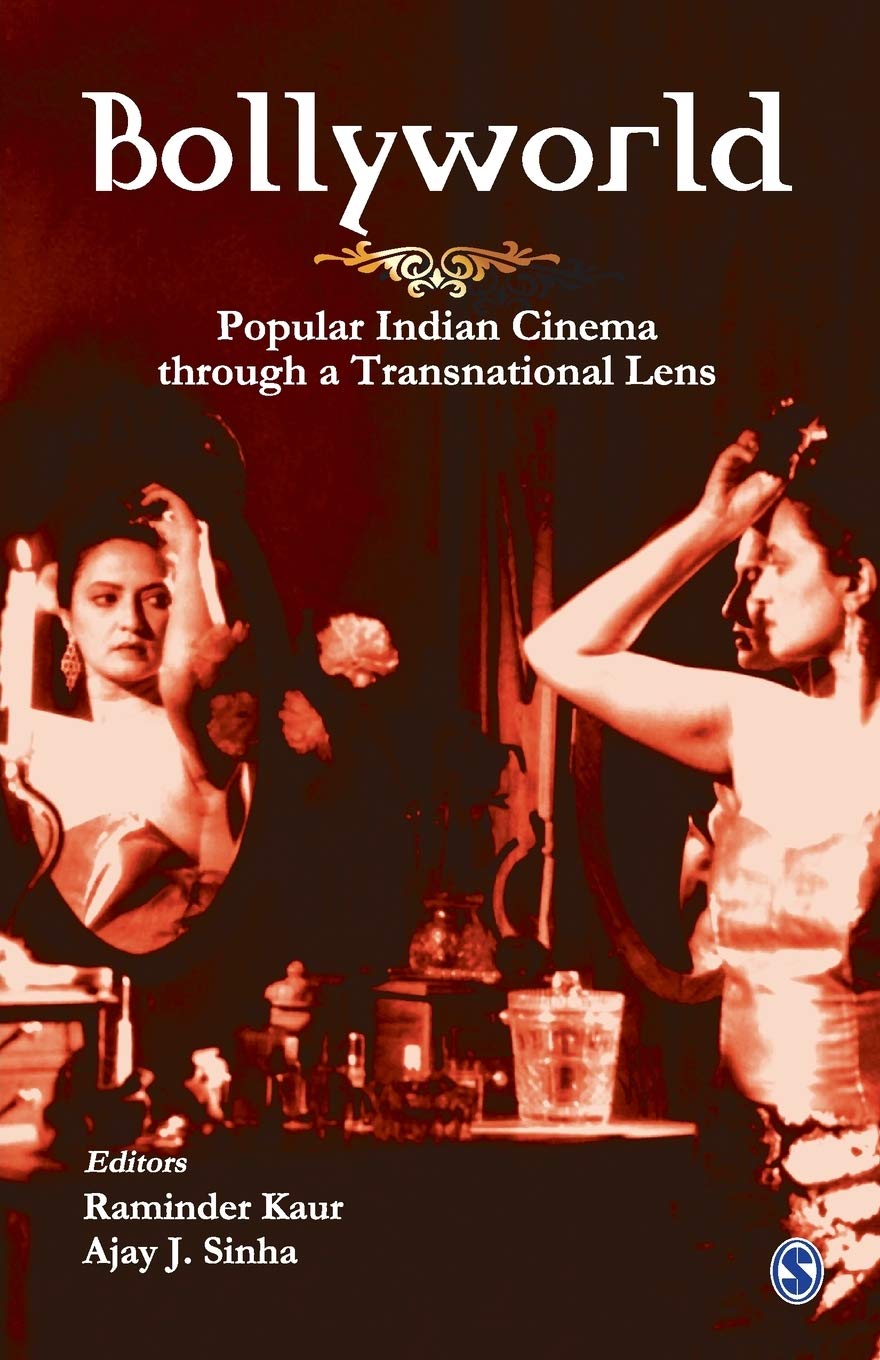 Bollyworld. Popular Indian Cinema Through a Transnational Lens Media & Communication