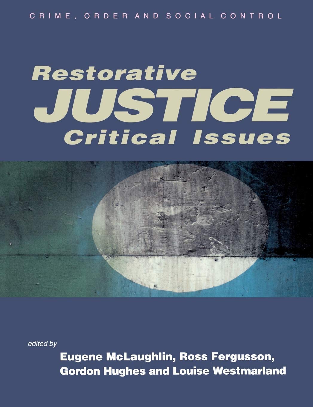 Product Image: Restorative Justice: Critical Issues (Published in Association With the Open University)