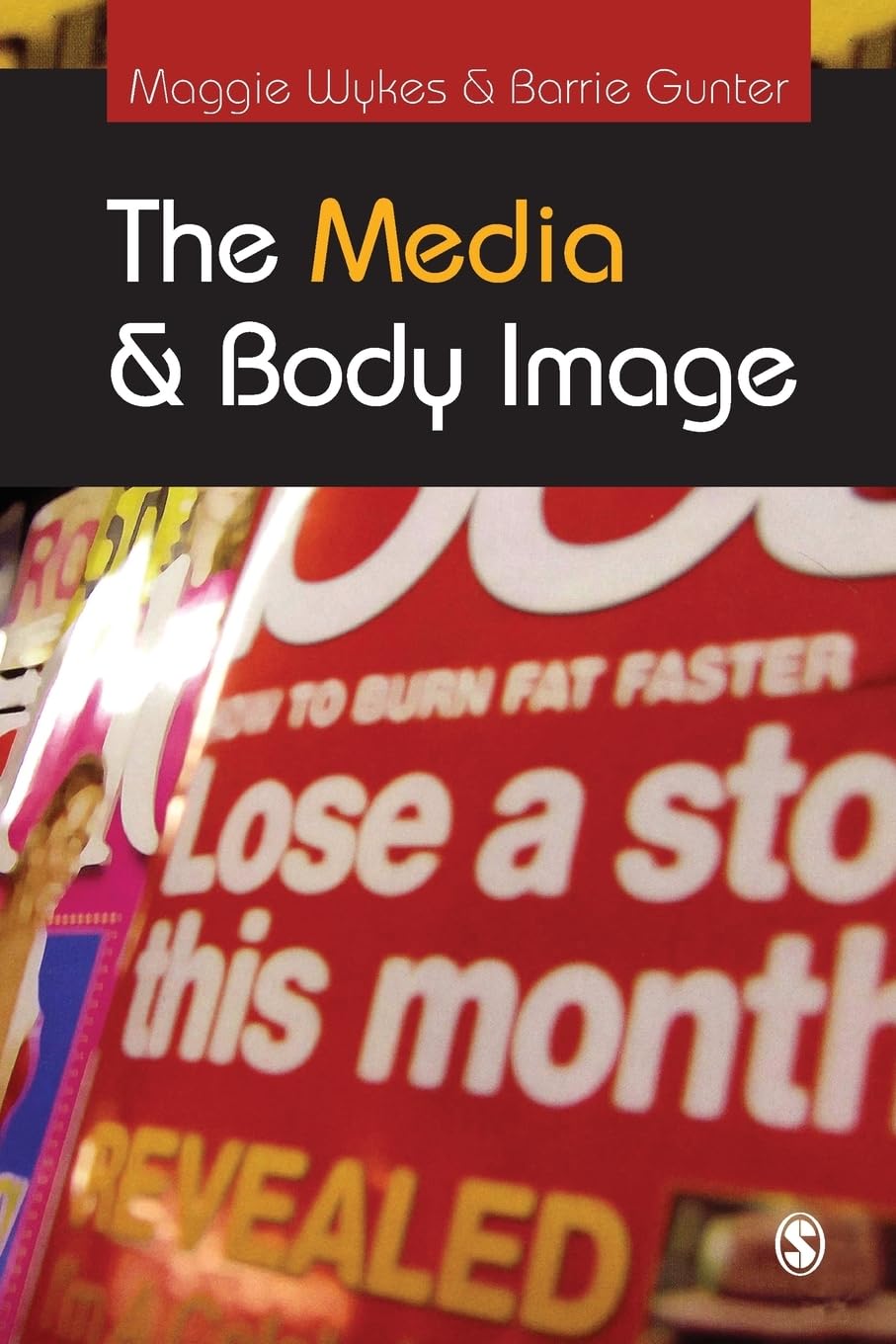 The Media and Body Image: If Looks Could Kill Media & Communication