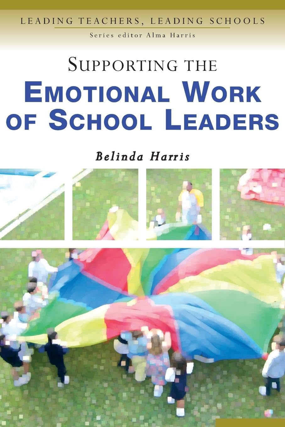 Supporting the Emotional Work of School Leaders book