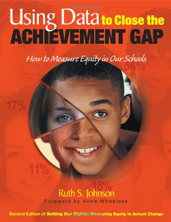 Using Data to Close the Achievement Gap: How to Measure Equity in Our Schools Business, Finance & Career