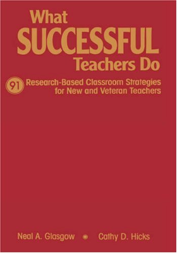 What Successful Teachers Do: 91 Research-Based Classroom Strategies for New and Veteran Teachers Learning & Reference