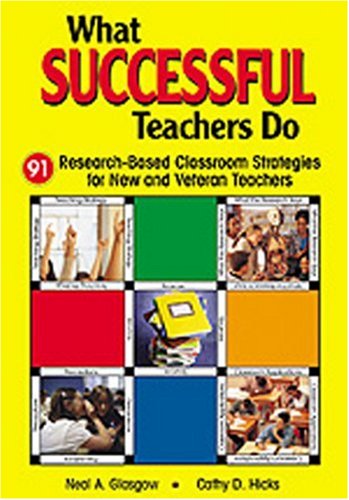 What Successful Teachers Do: 91 Research-Based Classroom Strategies for New and Veteran Teachers Learning & Reference