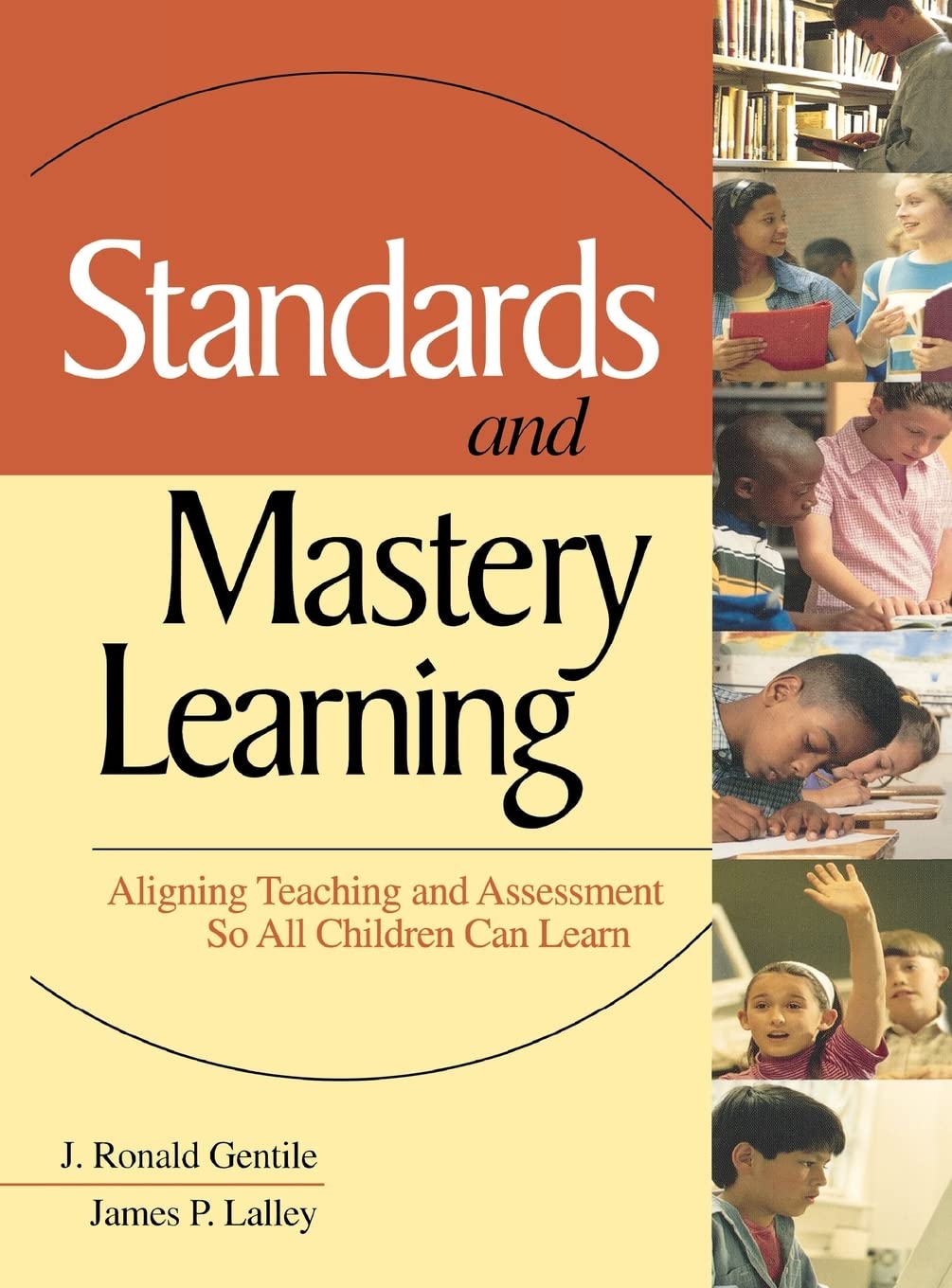 Standards and Mastery Learning: Aligning Teaching and Assessment So All Children Can Learn Business, Finance & Career