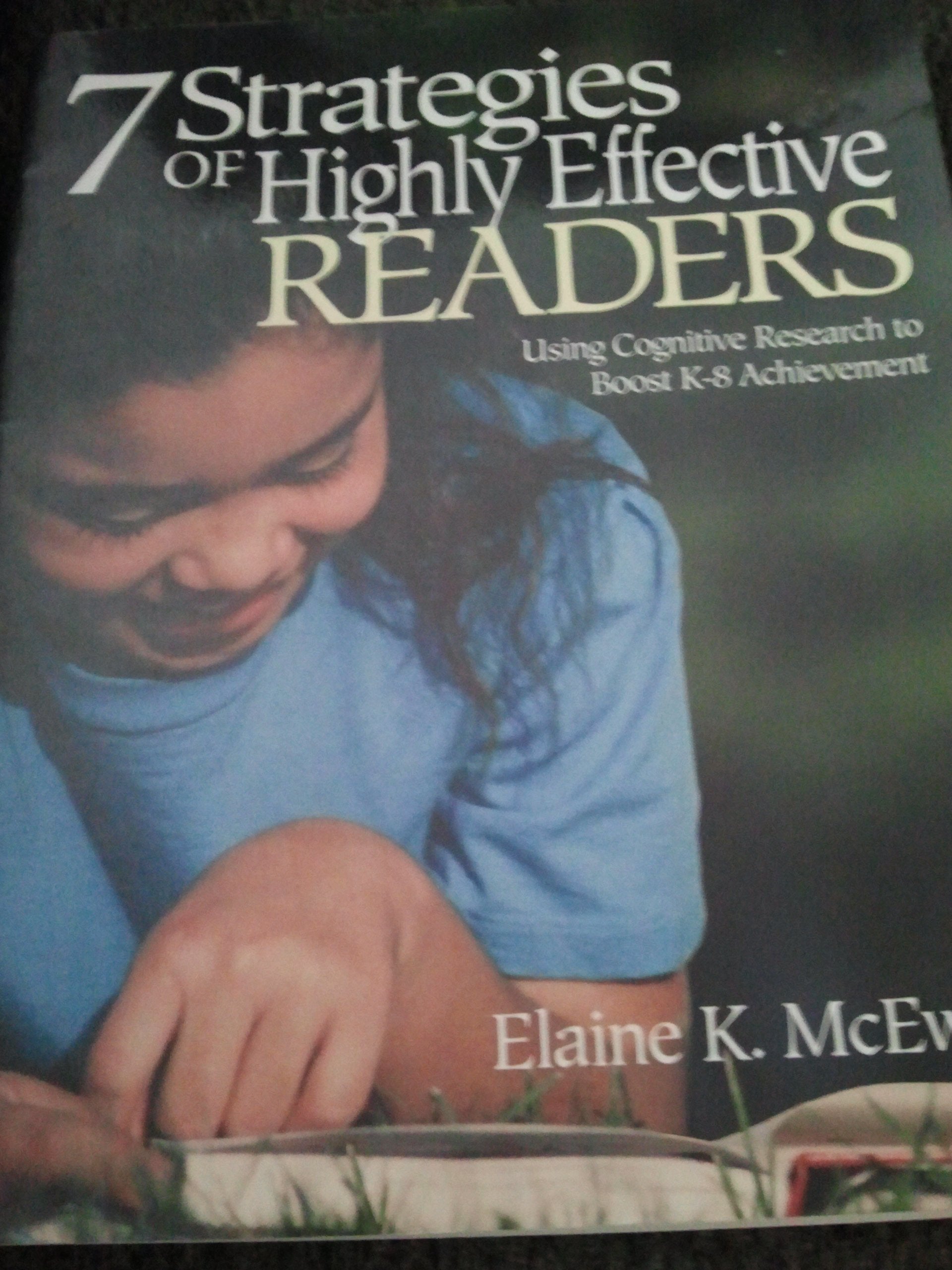 7 Strategies of Highly Effective Readers: Using Cognitive Research to Boost K-8 Achievement Reading Aloud & Learning to Read