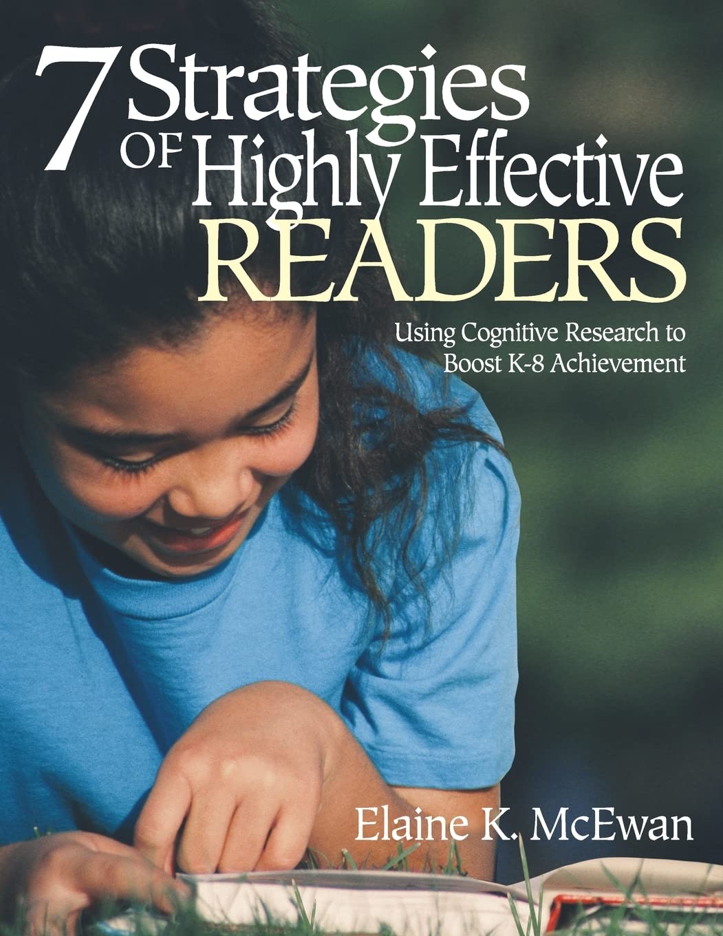 Seven Strategies of Highly Effective Readers: Using Cognitive Research to Boost K-8 Achievement Study Guides