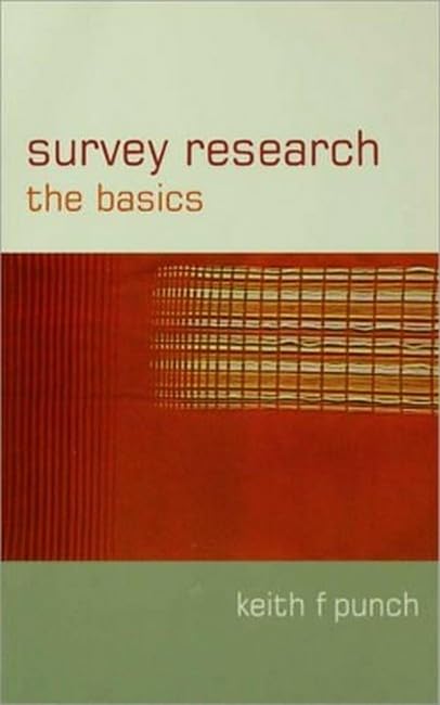 Survey Research: The Basics (Essential Resource Books for Social Research) Natural Sciences