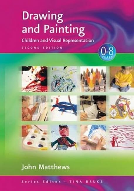 Drawing and Painting: Children and Visual Representation (Zero to Eight Series, 384) Social Sciences