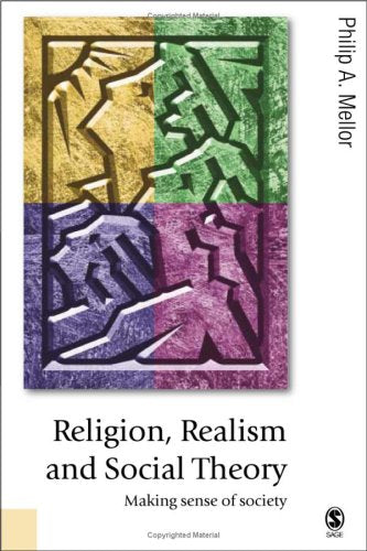 Religion, Realism And Social Theory: Making Sense of Society (Theory, Culture & Society) Social Sciences