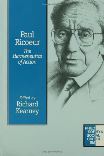Paul Ricoeur: The Hermeneutics of Action (Philosophy and Social Criticism series) Philosophy