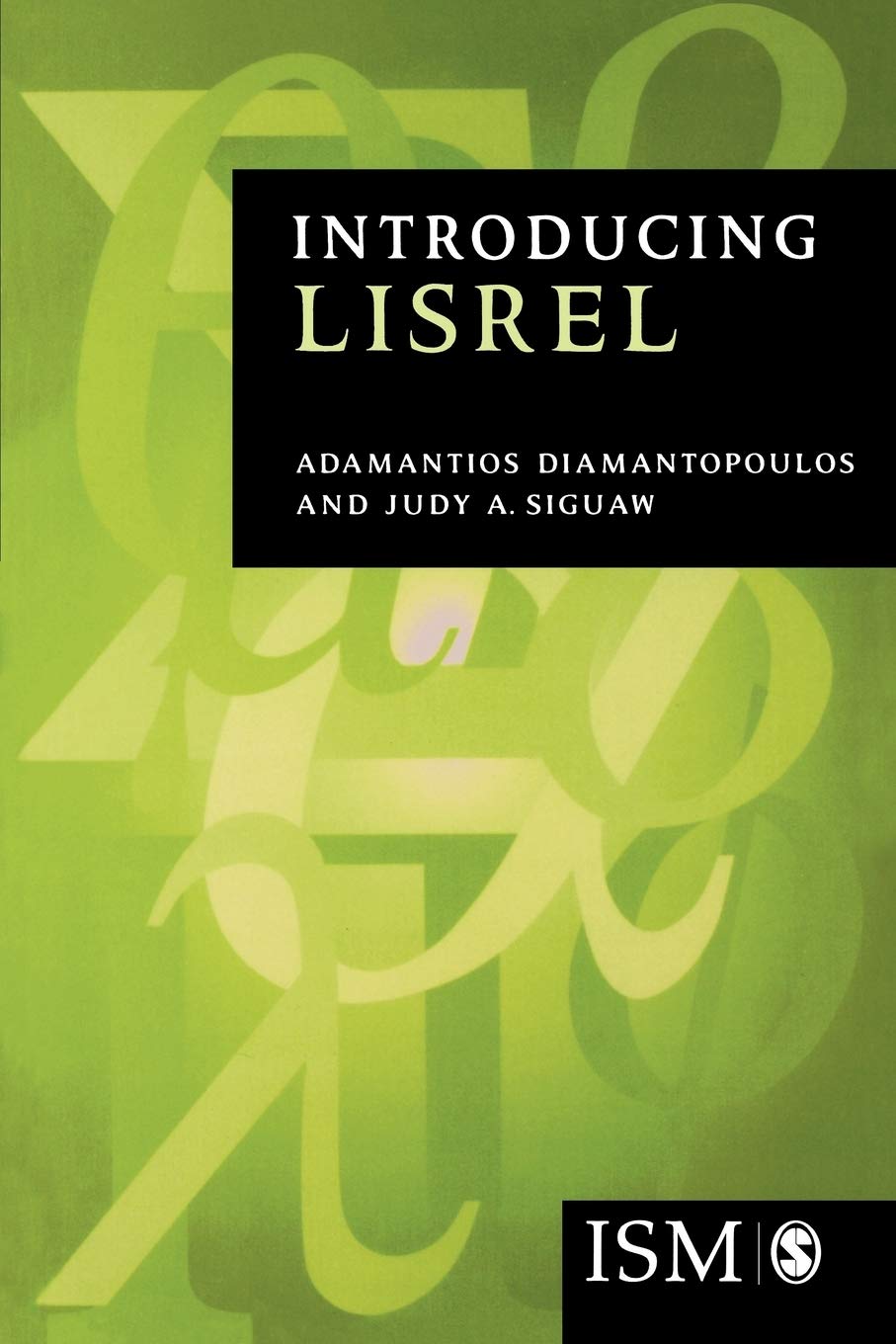 Introducing LISREL: A Guide for the Uninitiated (Ism (London, England).) Law
