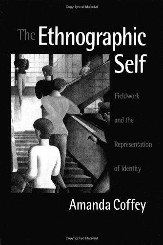 The Ethnographic Self: Fieldwork and the Representation of Identity Natural Sciences
