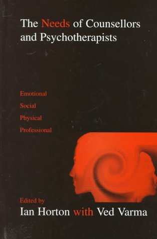 The Needs of Counsellors and Psychotherapists: Emotional, Social, Physical, Professional Medicine