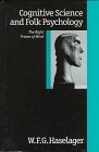 Cognitive Science and Folk Psychology: The Right Frame of Mind Psychology