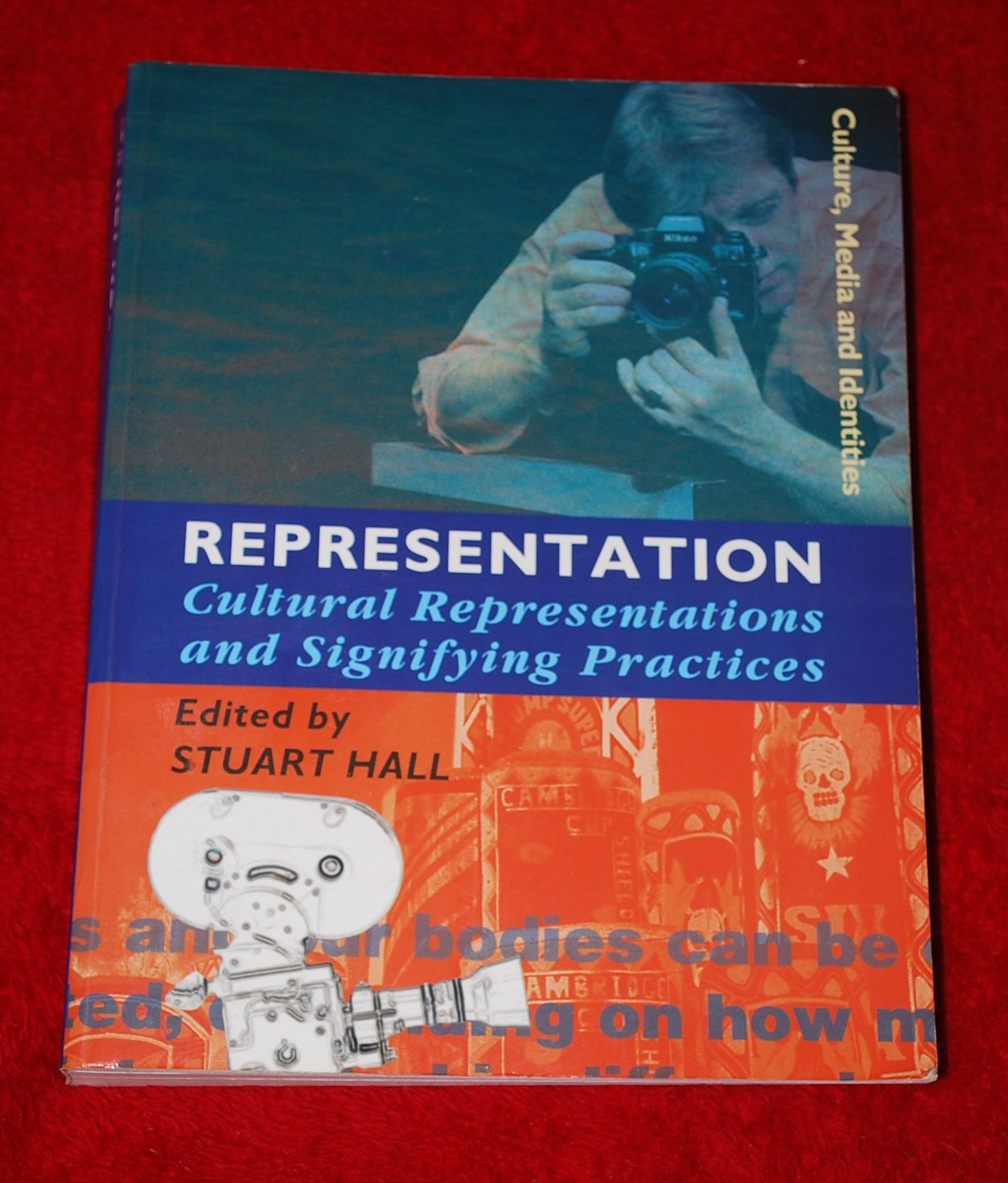 Representation: Cultural Representations and Signifying Practices (Culture, Media and Identities, Band 2) Social Sciences