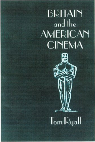 Britain and the American Cinema Media & Communication