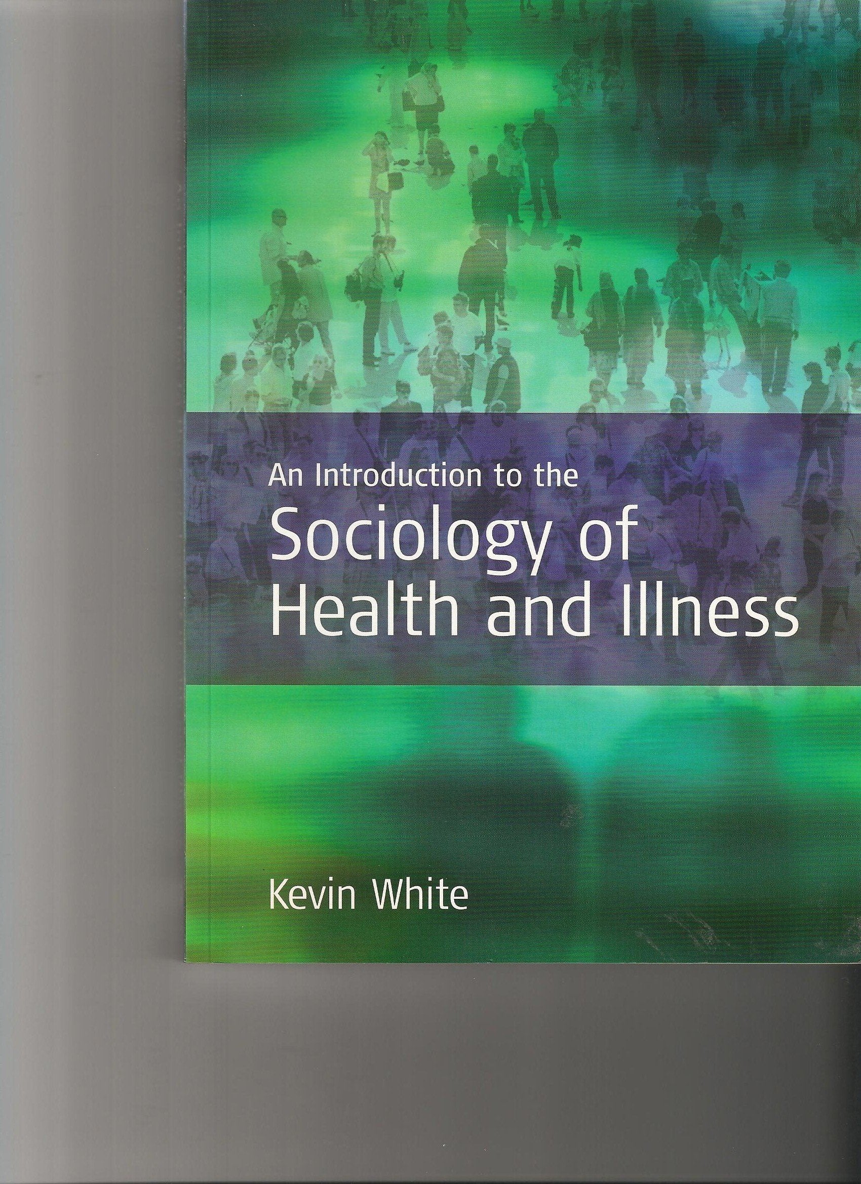 An Introduction to the Sociology of Health and Illness Medicine
