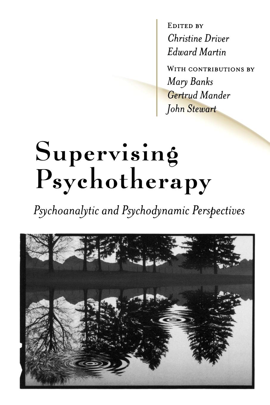 Supervising Psychotherapy: Psychoanalytic and Psychodynamic Perspectives Philosophy