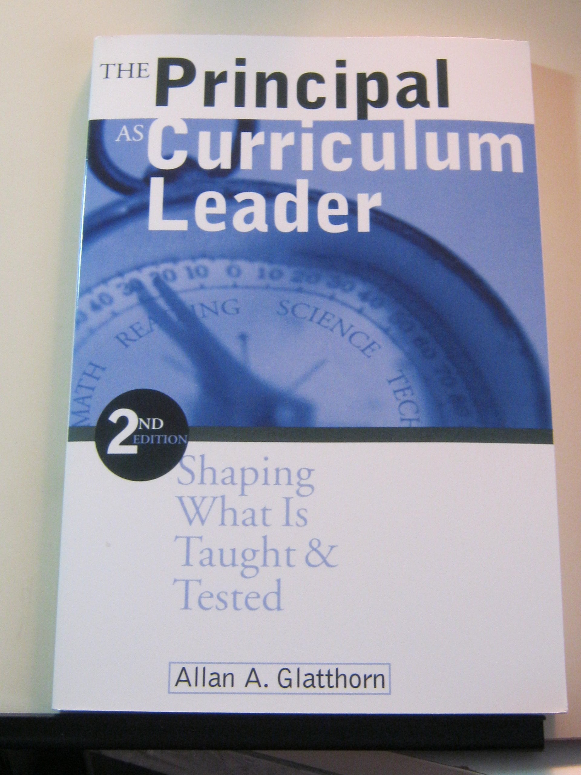 The Principal As Curriculum Leader: Shaping What Is Taught & Tested: Shaping What Is Taught and Tested Education & Training
