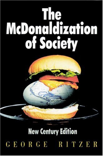 The McDonaldization of Society: New Century Edition book