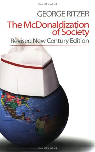 The McDonaldization of Society: Revised New Century Edition Social Sciences