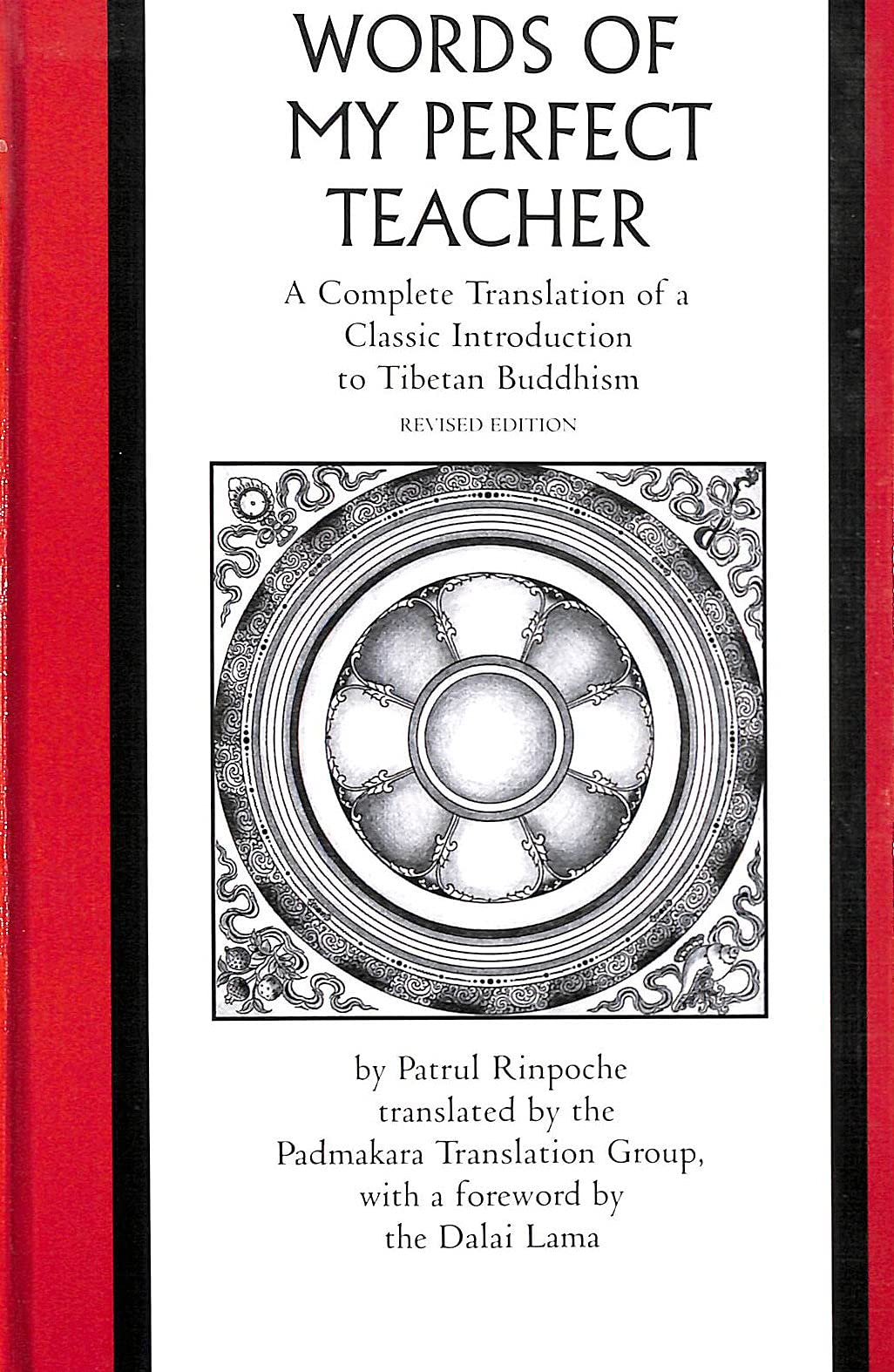 The Words of My Perfect Teacher: A Complete Translation of a Classic Introduction to Tibetan Buddhism (Sacred Literature Series) Religion & Esotericism