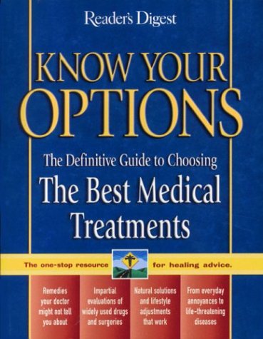 Know Your Options: The Definitive Guide to Choosing the Best Medical Treatments Health, Nutrition & Fitness