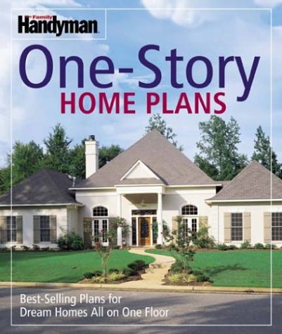 One-Story Home Plans: Best-Selling Plans for Dream Homes All on One Floor Home & Household