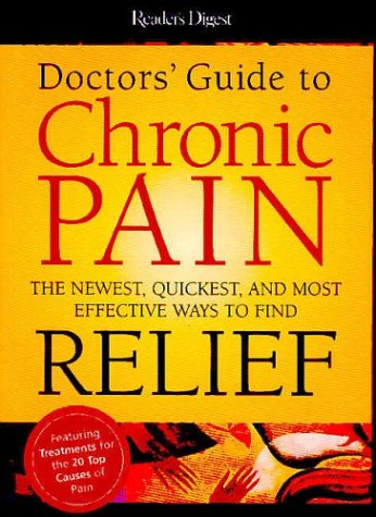 Doctor's Guide to Chronic Pain: The Newest, Quickest, and Most Effective Ways to Find Relief Health, Nutrition & Fitness