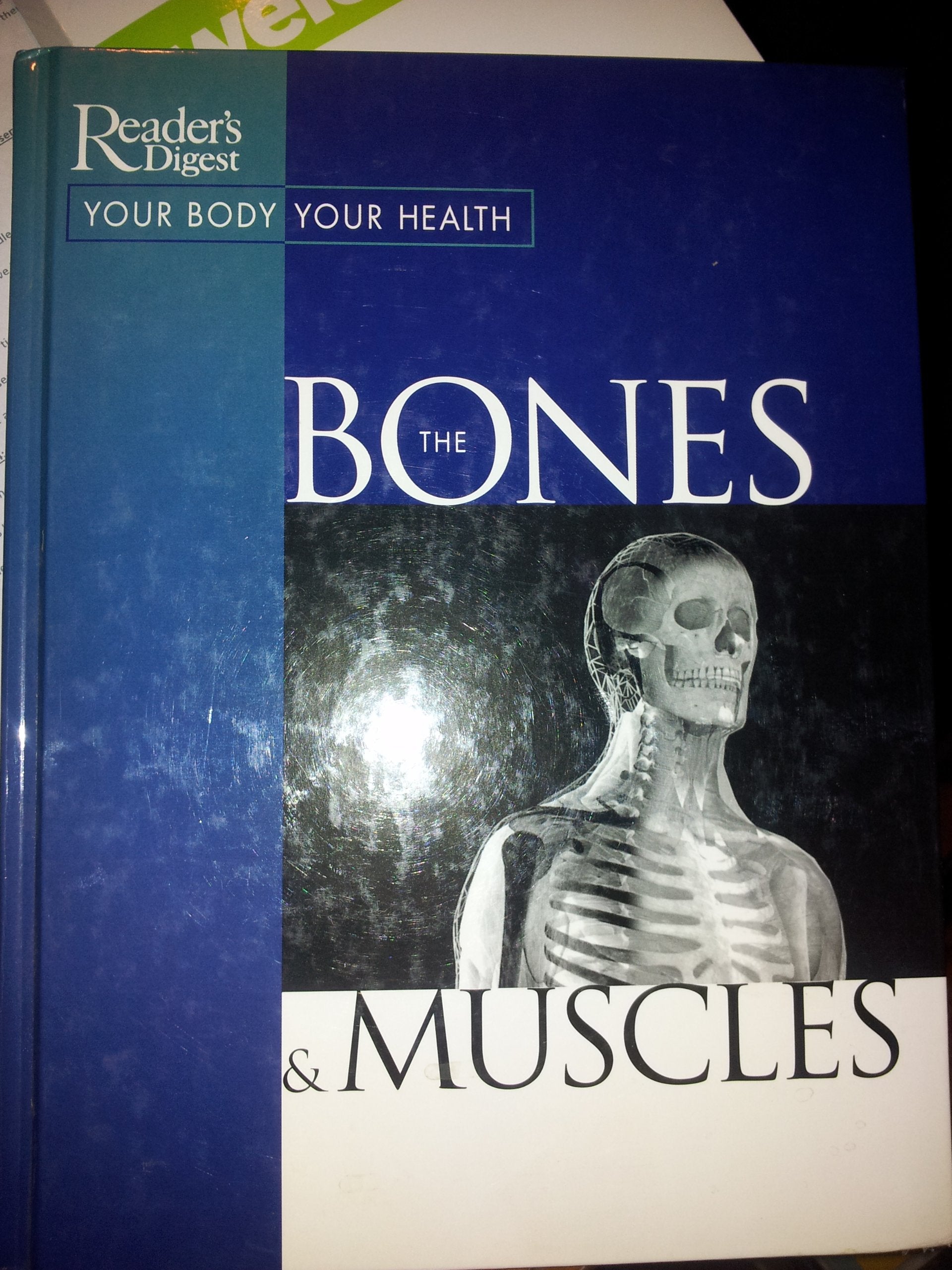 The Bones and Muscles (Your Body, Your Health) Books