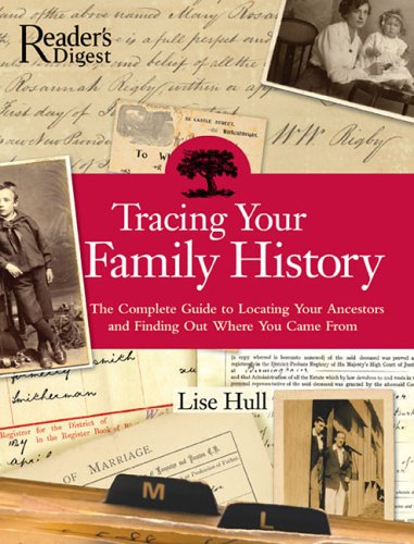 Tracing Your Family History: The Complete Guide to Locating Your Ancestors And Finding Out Where You Came from book