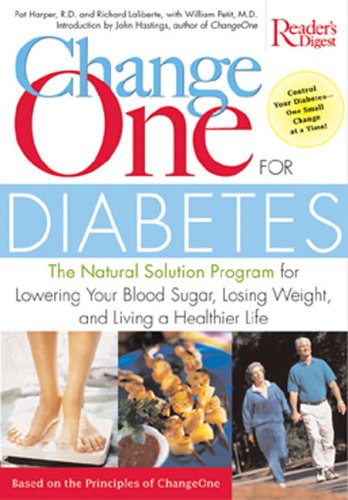 Change one For Diabetes: The Natural Solution Program For Lowering Your Blood Sugar, Loosing Weight And Living A Healthier Life Health, Nutrition & Fitness