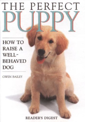 The Perfect Puppy: Take Britain's Number One Puppy Care Book With You! Pets