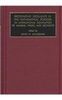 Recognizing Excellence in the Mathematical Sciences: An International Compilation of Awards, Prizes, and Recipients (Foundations in Library & Information Science) Social Sciences